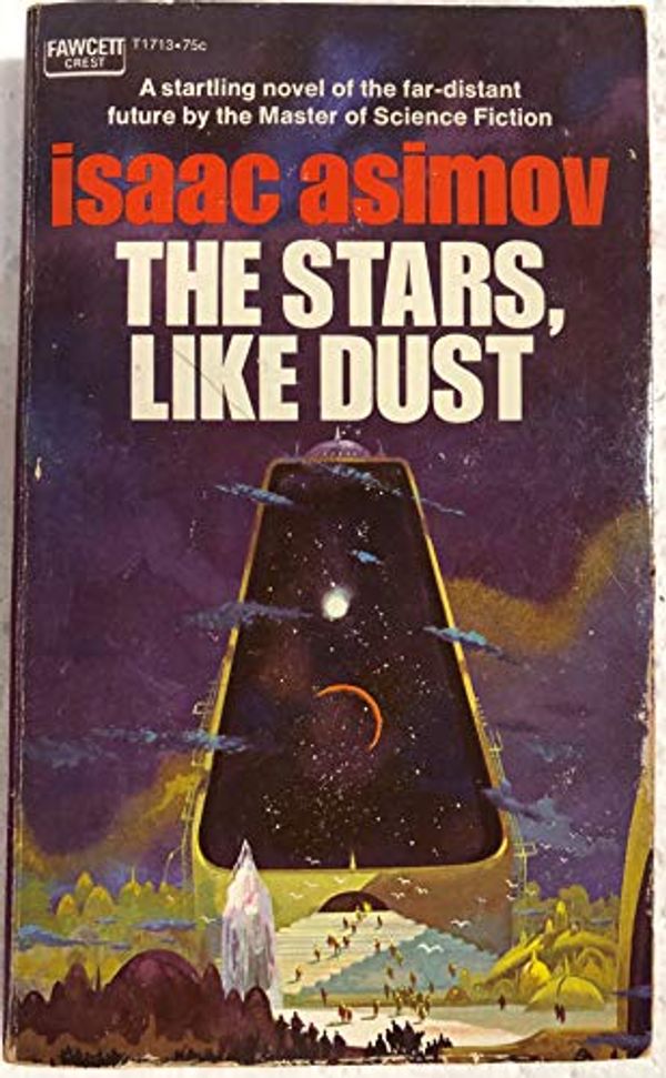 Cover Art for B006KH6L8M, The Stars, Like Dust by Isaac Asimov