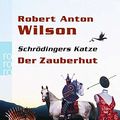Cover Art for 9783499235566, Schrödingers Katze, Der Zauberhut by Robert A. Wilson, Pociao