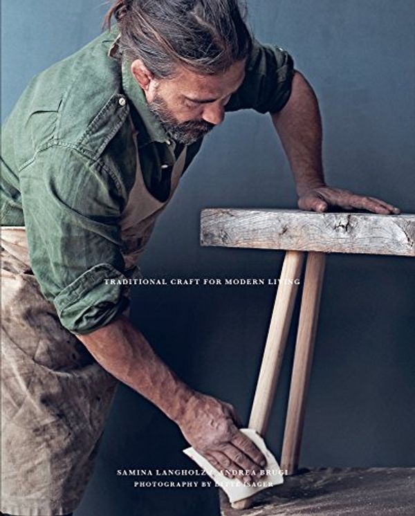 Cover Art for B075JPJGXJ, Woodworking: Traditional Craft for Modern Living by Andrea Brugi and Samina Langholz