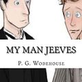 Cover Art for 9781719080316, My Man Jeeves by P G. Wodehouse