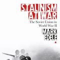 Cover Art for 9781350153516, Stalinism at War by Mark Edele