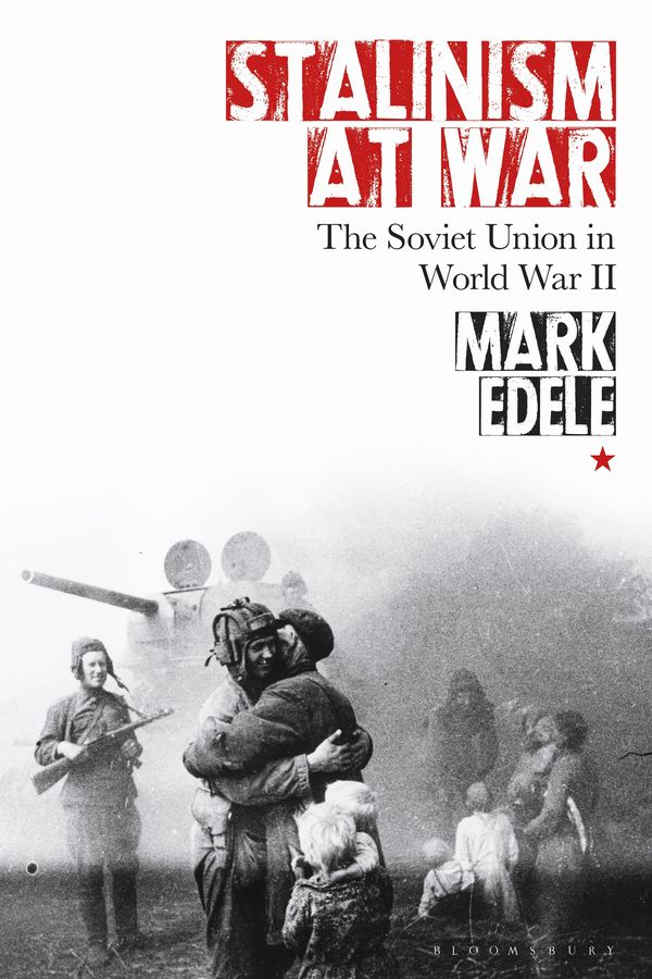 Cover Art for 9781350153516, Stalinism at War by Mark Edele