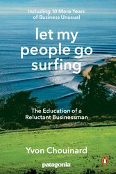 Cover Art for 9780143109679, Let My People Go Surfing by Yvon Chouinard