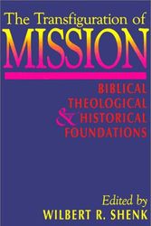 Cover Art for 9780836136104, The Transfiguration of Mission by Wilbert R. Shenk