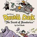 Cover Art for 9781683960454, Walt Disney's Donald Duck: The Secret of Hondorica by Carl Barks
