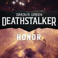 Cover Art for 9781625671837, Deathstalker Honor by Simon R. Green