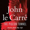 Cover Art for 9780241976890, The Pigeon Tunnel: Stories from My Life by Carré, John Le