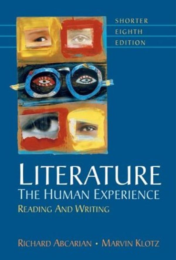 Cover Art for 9780312406905, Literature: The Human Experience Shorter: Reading and Writing by Abcarian, Richard