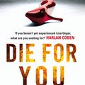 Cover Art for 9781863256704, Die For You by Lisa Unger