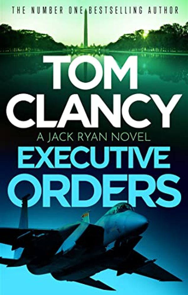 Cover Art for B0BDWNPWP4, Executive Orders (Jack Ryan Book 7) by Tom Clancy