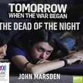 Cover Art for 9781489364814, The Dead of The Night - Tomorrow, When the War Beg by John Marsden