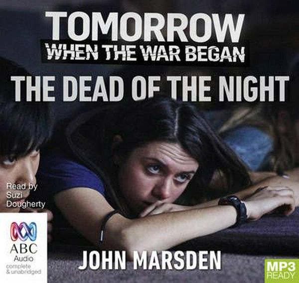 Cover Art for 9781489364814, The Dead of The Night - Tomorrow, When the War Beg by John Marsden