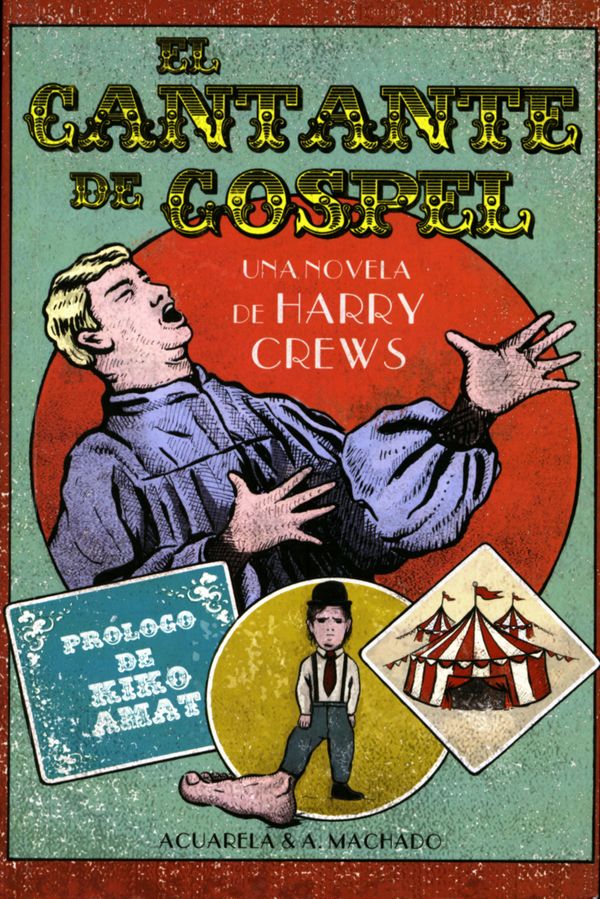 Cover Art for 9788491141068, El cantante de gospel by Harry Crews