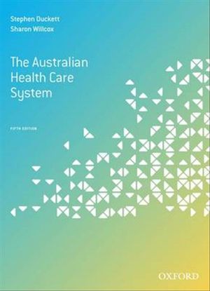 Cover Art for 9780195596403, The Australian Health Care System by Stephen Duckett