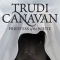 Cover Art for 9781841499635, Priestess of the White by Trudi Canavan