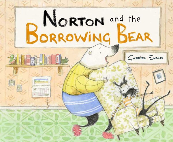 Cover Art for 9780645069655, Norton and the Borrowing Bear by Gabriel Evans