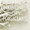 Cover Art for 9781481451208, An Unkindness of Magicians by Kat Howard