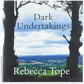 Cover Art for 9781407987354, Dark Undertakings by Rebecca Tope
