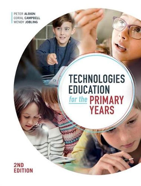 Cover Art for 9780170449960, Technologies Education for the Primary Years by Peter Albion