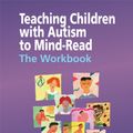 Cover Art for 9780470093245, Teaching Children with Autism to Mind-Read by Julie A. Hadwin, Patricia Howlin, Baron-Cohen, Simon