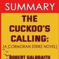 Cover Art for 9798798896837, Summary to The Cuckoo's Calling: (Cormoran Strike) by Robert Galbraith (Trivia Edition Collection) by Whiz Bookz