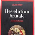 Cover Art for 9782330031312, Révélation brutale : Une enquête de l'inspecteur-chef Armand Gamache by Louise Penny