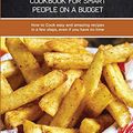 Cover Art for 9781801657778, Air Fryer cookbook for Smart people on a Budget: How to Cook easy and amazing recipes in a few steps, even if you have no time by Tasha Mann