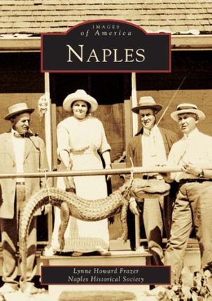 Cover Art for 9780738517155, Naples by Howard Frazer, Lynne, Naples Historical Society