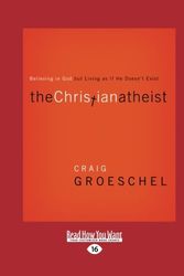Cover Art for 9781458774170, The Christian Atheist by Craig Groeschel