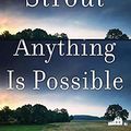 Cover Art for 9781683243939, Anything Is Possible (Platinum Fiction) by Elizabeth Strout