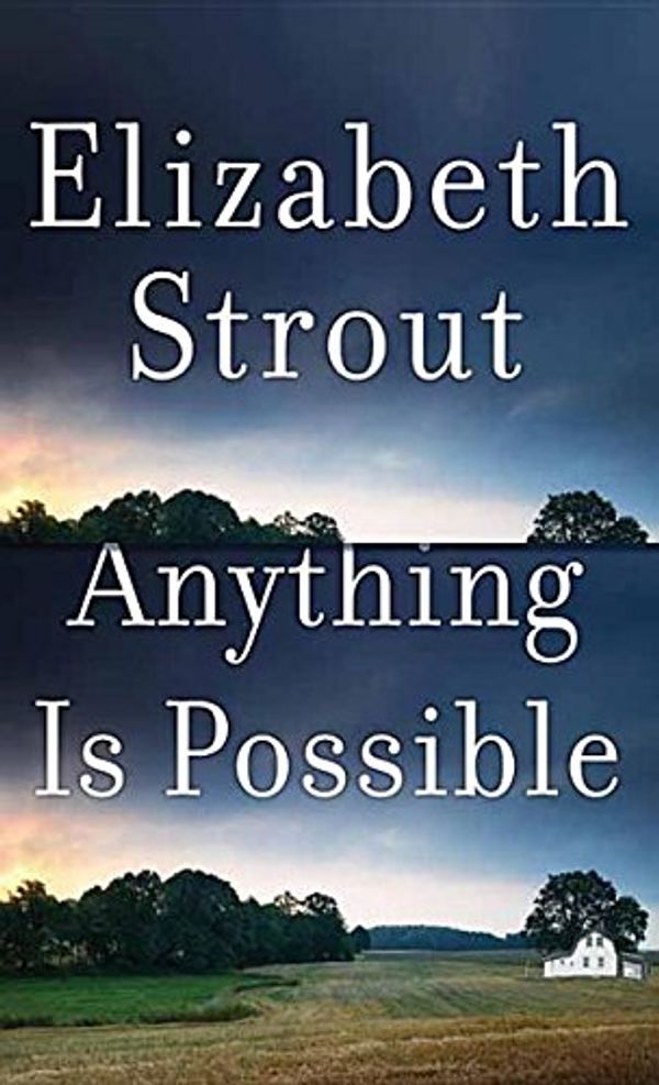 Cover Art for 9781683243939, Anything Is Possible (Platinum Fiction) by Elizabeth Strout