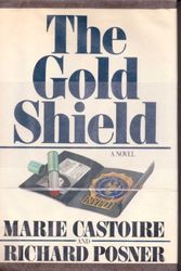 Cover Art for 9780399127663, Gold Shield by Marie Castoire; Richard Posner