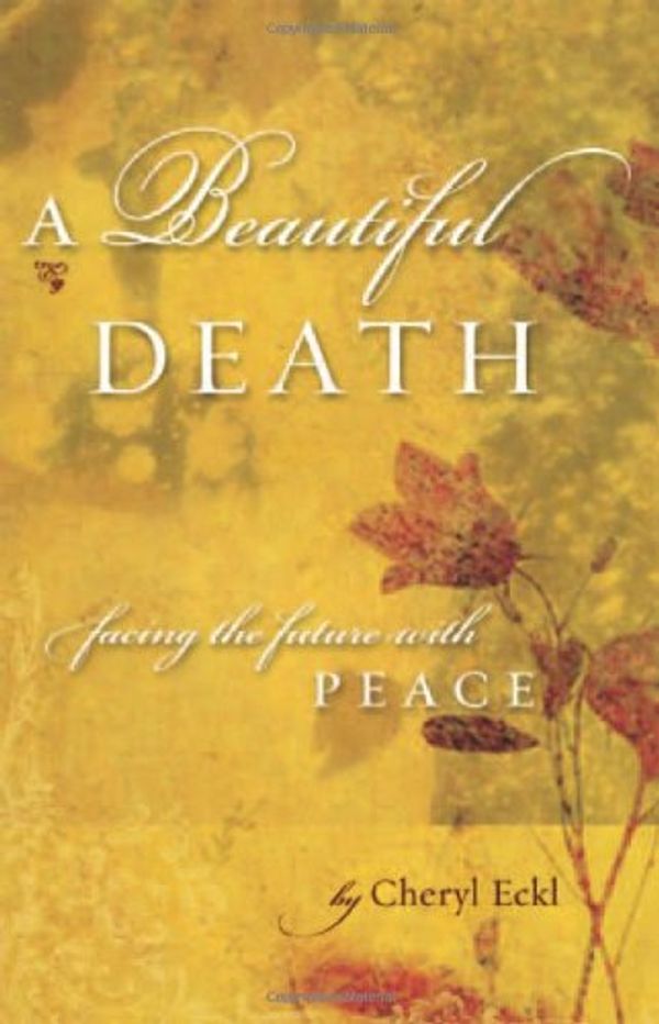 Cover Art for 9780982810705, Beautiful Death by Cheryl Eckl