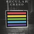Cover Art for B092ZY8CXM, The Secular Creed: Engaging Five Contemporary Claims by Rebecca McLaughlin