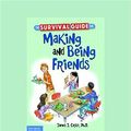 Cover Art for 9781459694811, The Survival Guide for Making and Being Friends by James J. Crist