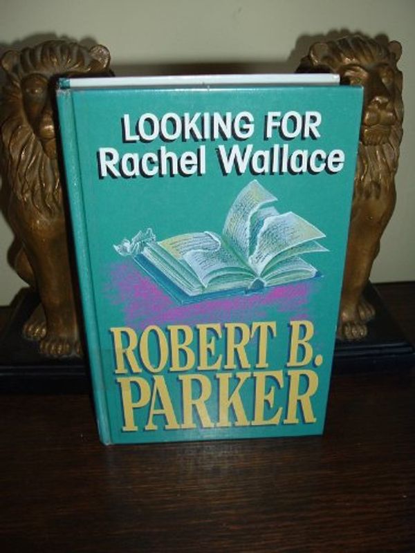 Cover Art for 9781560543121, Looking for Rachel Wallace (Thorndike Large Print) by Robert B. Parker