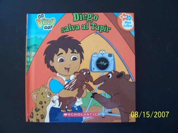 Cover Art for 9780545001526, Go Diego Go! Diego salva al Tapir (Nick Jr Play to Learn) by Christine Ricci