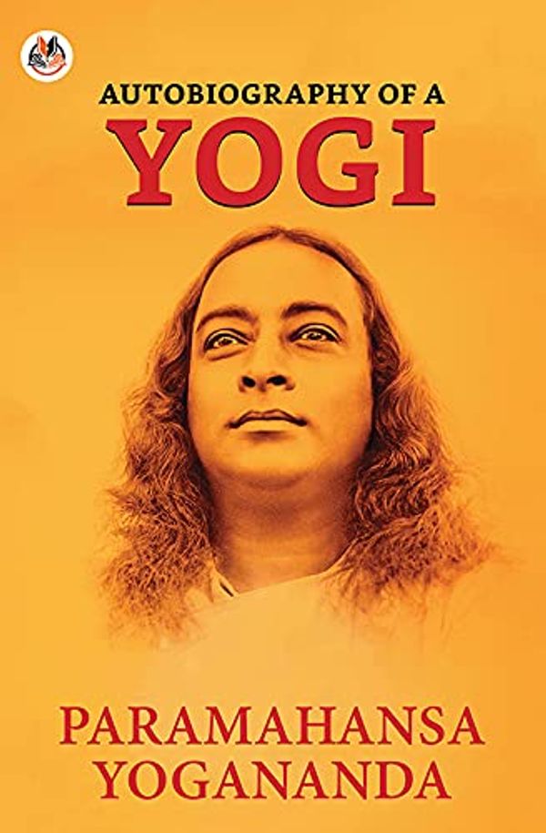 Cover Art for B096G1LD1S, Autobiography of a Yogi by Paramahansa Yogananda