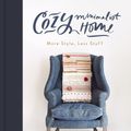 Cover Art for 9780310350910, Cozy Minimalist Home by Myquillyn Smith