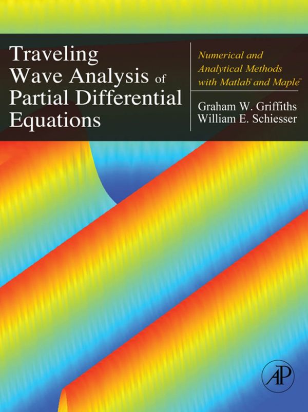 Cover Art for 9780123846532, Traveling Wave Analysis of Partial Differential Equations by Griffiths, Graham
