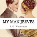 Cover Art for 9781548297640, My Man Jeeves by P.g. Wodehouse, Sheba Blake