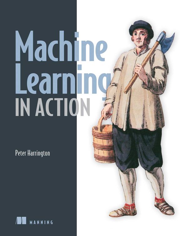 Cover Art for 9781638352457, Machine Learning in Action by Peter Harrington