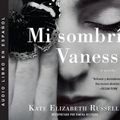 Cover Art for 9780062990129, Mi sombría Vanessa (My Dark Vanessa) by Kate Elizabeth Russell