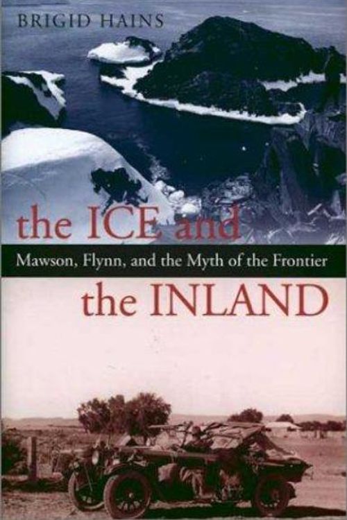 Cover Art for 9780522850369, The Ice And The Inland by Brigid Hains