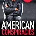 Cover Art for 9781626367340, American Conspiracies by Jesse Ventura