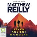 Cover Art for B007MS9AVS, Seven Ancient Wonders by Matthew Reilly