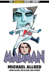 Cover Art for 9781506738062, Madman Library Edition Volume 6 by Michael Allred