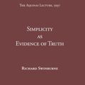 Cover Art for 9780874621648, Simplicity as Evidence of Truth / by Richard Swinburne. by Richard Swinburne