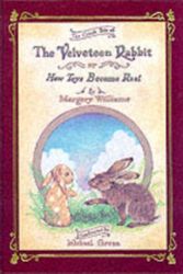 Cover Art for 9780894711534, The Velveteen Rabbit: Or How Toys Become Real by Margery Williams