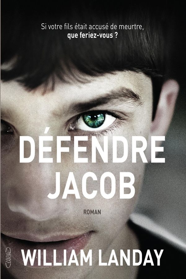 Cover Art for 9782749918198, Défendre Jacob by Philippe Mothe, William Landay